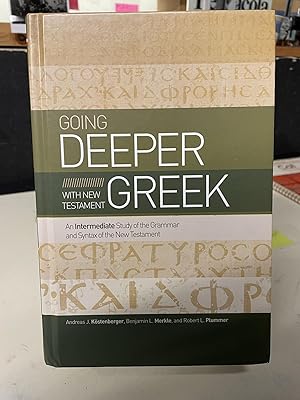 Going Deeper Greek with New Testament