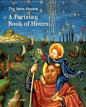 The Spitz Master: A Parisian Book of Hours