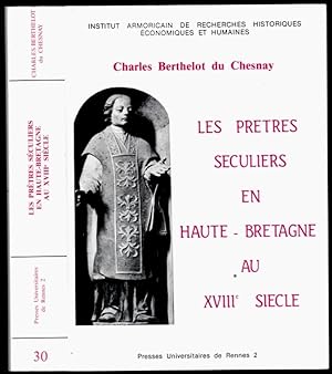 Les prêtres séculiers en Haute-Bretagne au XVIIIe siècle, 1680-1790. [Thèse d'Etat, 1974]. Préf. ...