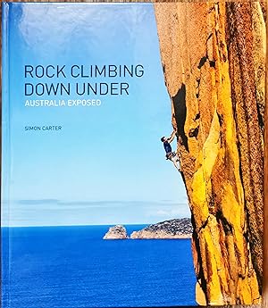 Rock Climbing Down Under Australia Exposed