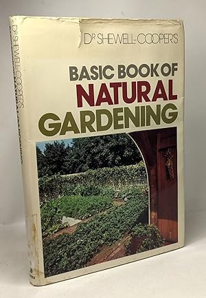 Basic Book of Natural Gardening (Basic books of gardening / Wilfred Edward Shewell-Cooper)