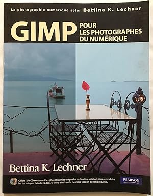 GIMP pour les photographes du numérique (avec son CD)