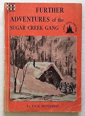 Further Adventures of the Sugar Creek Gang.
