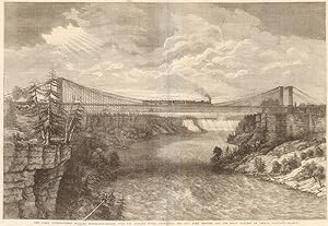 The Great International Railway. Suspension-bridge over the Niagara River, connecting the New Yor...