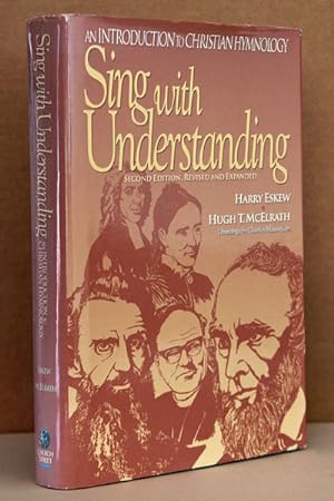 Sing With Understanding: An Introduction to Christian Hymnology