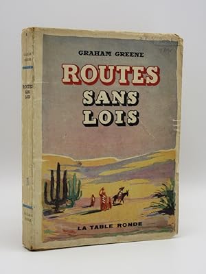 Routes Sans Lois: [The Lawless Roads]