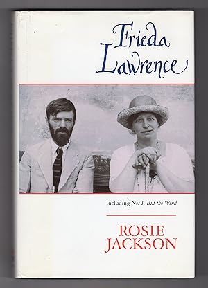 FRIEDA LAWRENCE: Including NOT I, BUT THE WIND and Other Autobiographical Writings