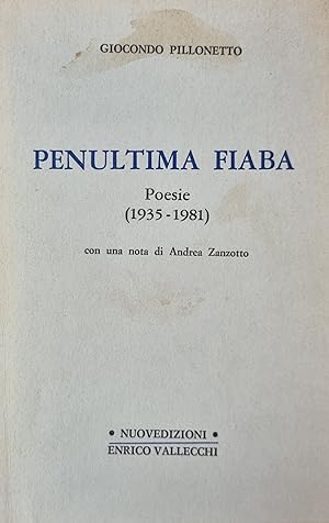 PENULTIMA FIABA. POESIE (1935 - 1981)