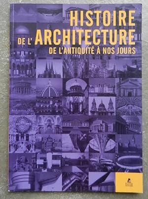 Histoire de l'architecture de l'antiquité à nos jours.