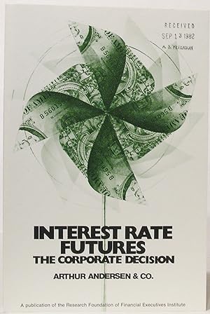 Interest Rate Futures: The Corporate Decision
