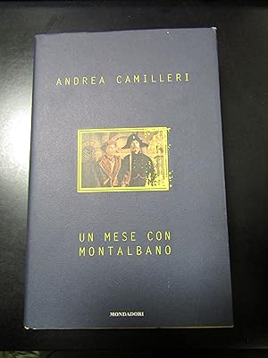 Camilleri Andrea. Un mese con Montalbano. Mondadori 1998 - I.