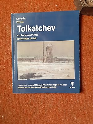 Le soldat Tolkatchev aux Portes de l'Enfer / Private Tolkatchev at the Gates of Hell - Libération...