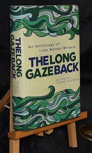 The Long GazeBack: An Anthology of Irish Women Writers. First Printing. Signed by Author