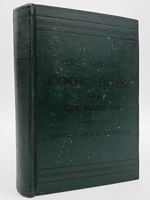 MRS. OWENS' COOK BOOK AND USEFUL HOUSEHOLD HINTS To Which Has Been Added a Farmers' Department