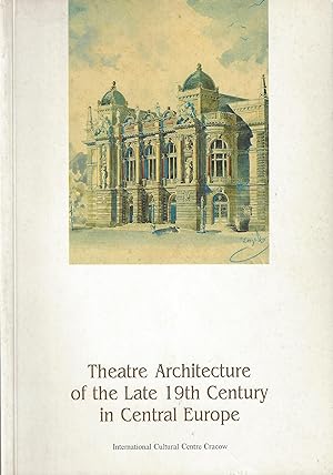Theatre Architecture of the Late 19th Century in Central Europe