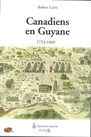 Canadiens en Guyane 1754 - 1805