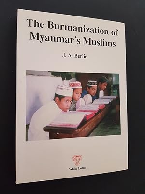The Burmanization of Myanmar's Muslims