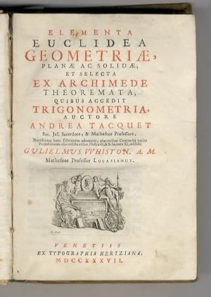 Elementa euclidea geometriae, planae ac solidae; et selecta ex Archimede theoremata, quibus acced...