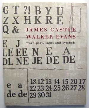James Castle; Walker Evans: Word-Play, Signs and Symbols
