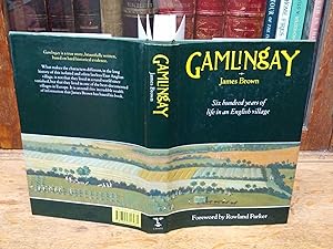 Gamlingay, Six Hundred Years Of The Life in An English Village