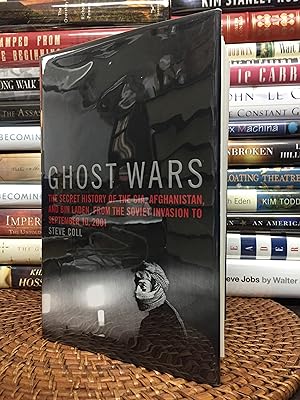 Ghost Wars: The Secret History of the CIA, Afghanistan, and bin Laden, from the Soviet Invasion t...