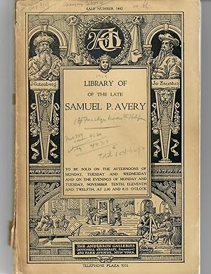 Rare and Valuable Books and Bindings Collected by the Late Samuel P. Avery of New York [Sale 1442]