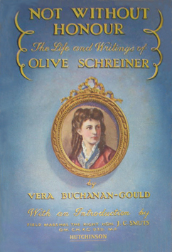 Not Without Honour, The Life and Writings of Olive Schreiner.