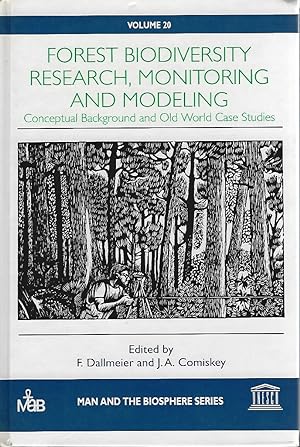 Forest Biodiversity Research, Monitoring, and Modeling : Conceptual Background and Old World Case...