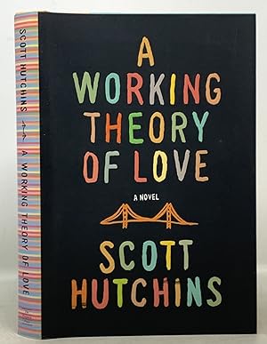 A WORKING THEORY OF LOVE