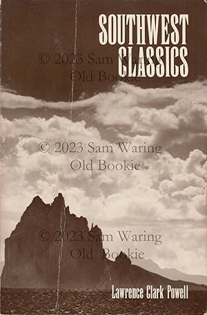 Southwest classics : the creative literature of the arid lands ; essays on the books and their wr...