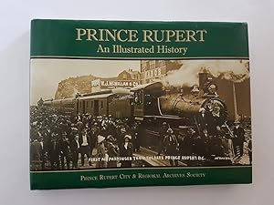 Prince Rupert : An Illustrated History