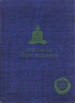 Legends of Indian Buddhism: Wisdom of The East