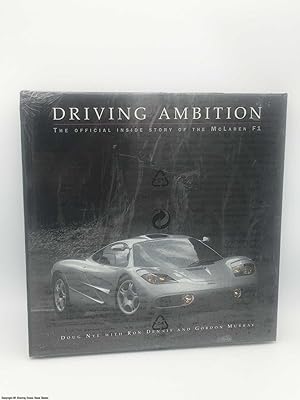 Driving Ambition : The Official Inside Story of the McLaren F1