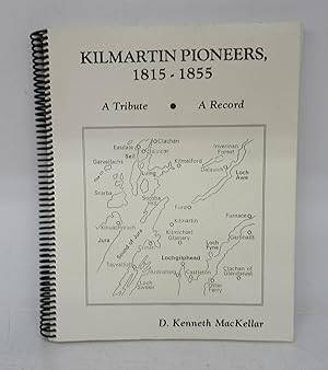 Kilmartin Pioneers, 1815-1855