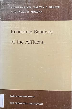 Economic Behavior of the Affluent (Studies of Government Finance)