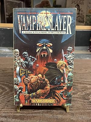VampireSlayer (Warhammer: Gotrek & Felix)