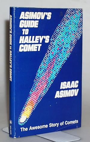Asimov's Guide to Halley's Comet. The Awesome Story of Comets