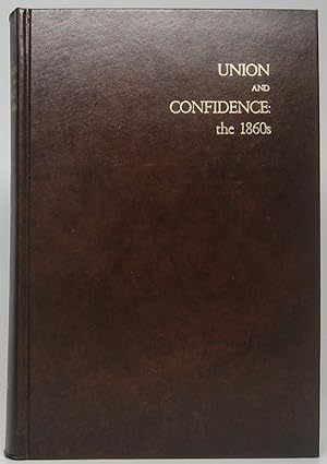 Union and Confidence: the 1860s