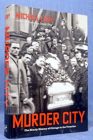 Murder City: The Bloody History of Chicago in the Twenties
