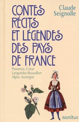 contes, récits et légendes des pays de France t.3 : Provence, Corse, Languedoc-Roussillon, Alpes,...
