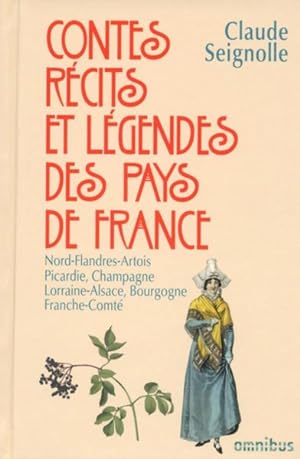 contes, récits et légendes des pays de France t.2 : Nord-Flandres-Artois, Picardie, Champagne, Lo...