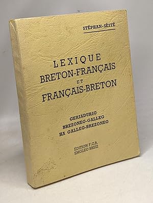 Lexique Breton-Français et Français-Breton - Geriadur Brezoneg-Galleg Ha Galleg-Brezoneg