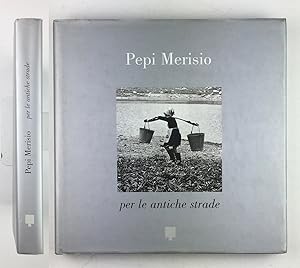 Pepi Merisio. Per le antiche strade 2003. Centro Studi Valle Imagna.
