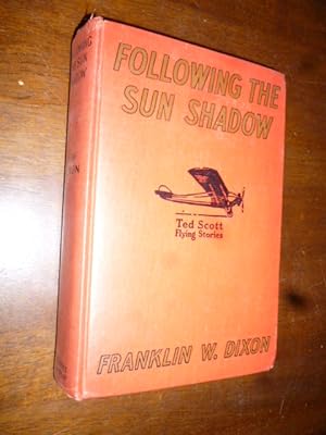 Following the Sun Shadow or, Ted Scott and the Giant Eclipse (Ted Scott Flying Stories)