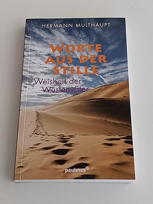 Worte aus der Stille: Weisheit der Wüstenväter