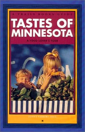 Tastes of Minnesota: A Food Lover's Tour (Trails Books Guide)