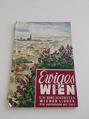 Ewiges Wien - Ein Band schönster Wiener Lieder