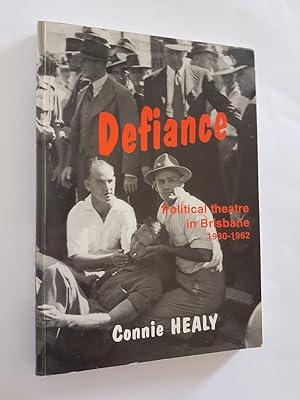 Defiance : Political Theatre in Brisbane 1930-1962