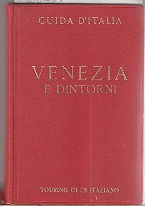 Venezia e Dintorni. Guida d'Italia