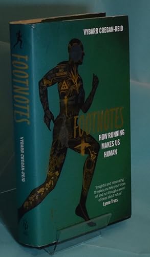 Footnotes: How Running Makes Us Human. First Printing. Signed and lined by the Author.